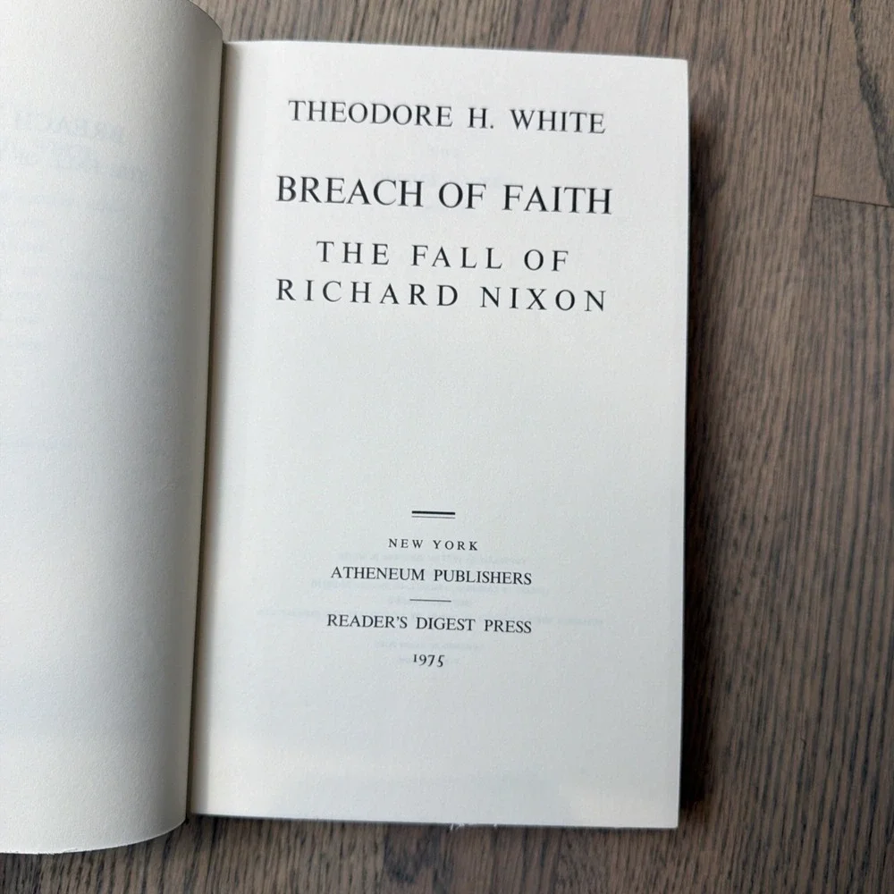 Breach of Faith: The Fall of Richard Nixon by Theodore H. White 1sr Edition 1975